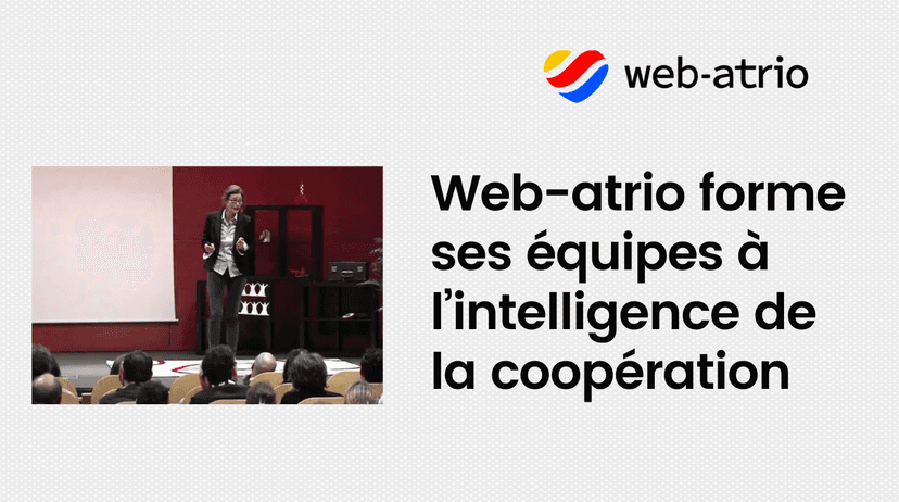 Web-atrio forme ses équipes à l’intelligence de la coopération avec la conférencière et coach, Juliette Tournand