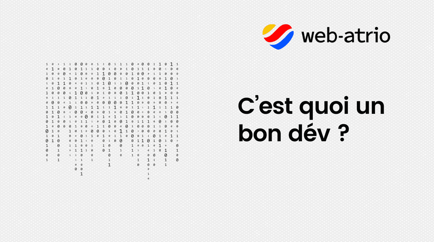 "Je veux travailler avec un bon dév" Mais c’est quoi un bon dév ?