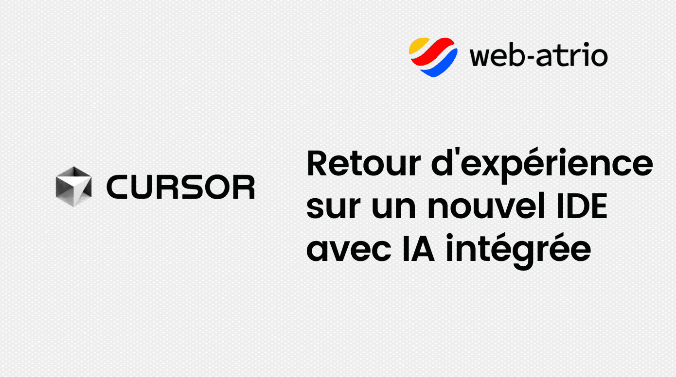 CURSOR : Retour d'expérience sur un nouvel IDE avec IA intégrée