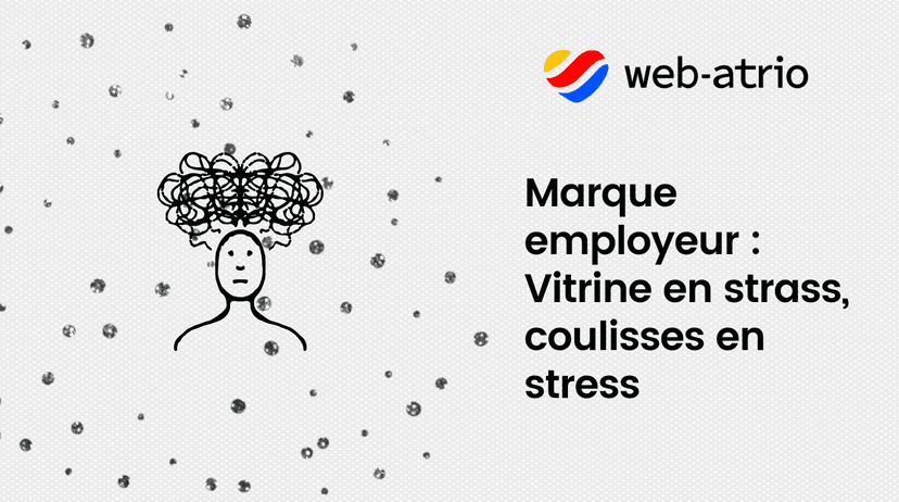 Marque employeur : vitrine en strass, coulisses en stress