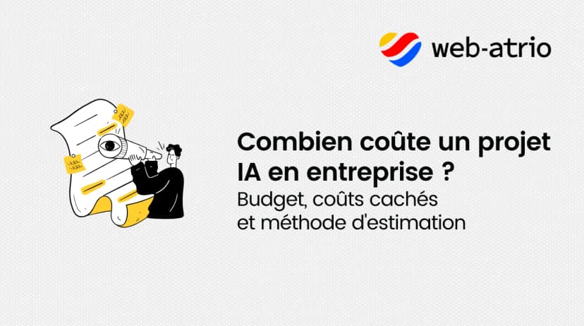 Combien coûte un projet IA en entreprise ? Budget, coûts cachés et méthode d'estimation
