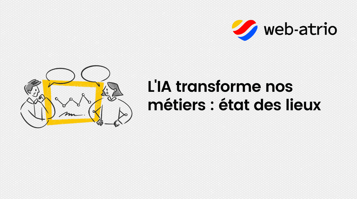 L'IA transforme nos métiers : état des lieux