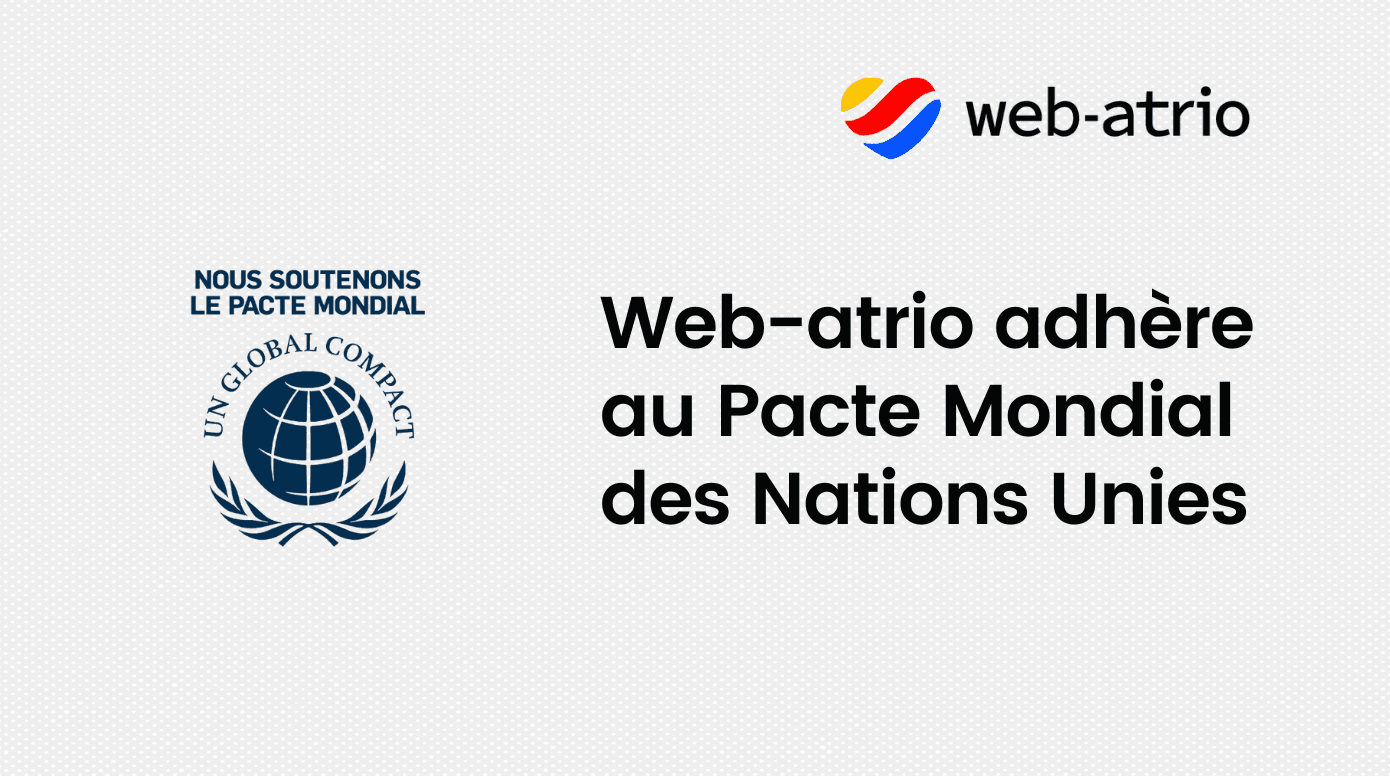 Web-atrio adhère au Pacte Mondial des Nations Unies