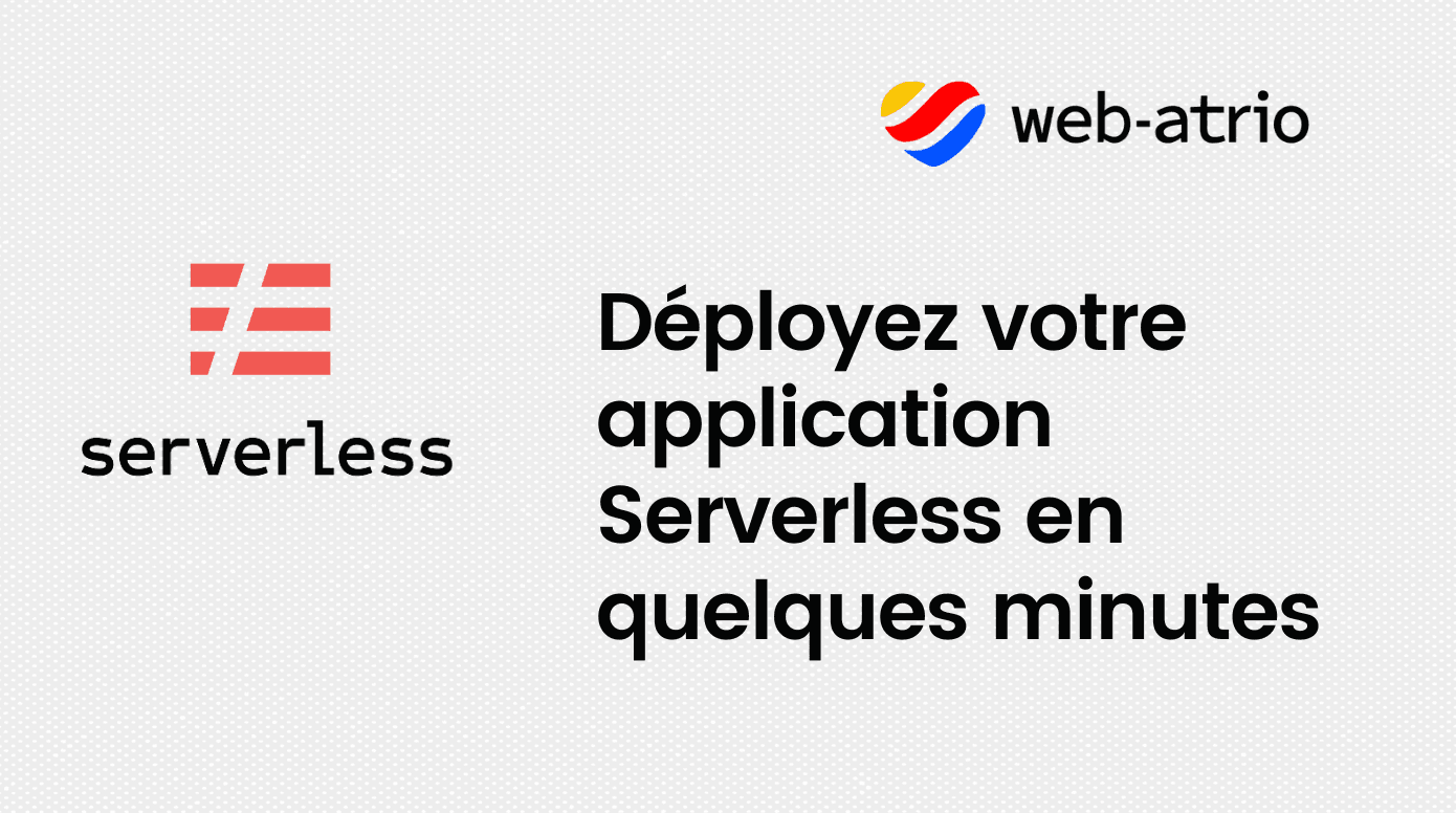 Déployez votre application Serverless en quelques minutes avec AWS ...
